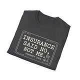 Insurance Said No, Not Me Shirt, Funny Pharmacy Tech Shirt, Pharmacist Gift, Pharmacy Technician Tee, Pharmacy Week Gift