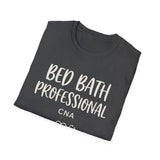 Bed Bath Professional Shirt, Funny CNA Shirt, CNA Gift, Nursing Assistant Tee, Healthcare Worker Gift