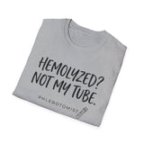 Hemolyzed? Not My Tube Shirt, Funny Phlebotomist Shirt, Phlebotomy Gift, Lab Tech Tee, Lab Week Gift