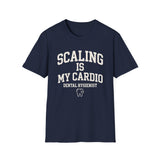 Scaling Is My Cardio Shirt, Funny Dental Hygienist Shirt, RDH Gift, Dental Office Team Tee, Dental Hygiene Gift