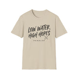 Low Water, High Hopes Shirt, Funny Paddler Shirt, Kayaker Gift, Paddling Tee, Lake Life Gift
