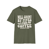 Will Count by Fives for Coffee Shirt, Funny Pharmacy Tech Shirt, Pharmacist Gift, Pharmacy Technician Tee, Pharmacy Week Gift