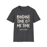 Binding Time Is Me Time Shirt, Funny Quilter Shirt, Quilter Gift, Quilting Tee, Sewing Lover Gift