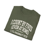 I Count by Fives (Even at Home) Shirt, Funny Pharmacy Tech Shirt, Pharmacist Gift, Pharmacy Technician Tee, Pharmacy Week Gift