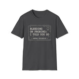 Bleeding on Probing: I Told You So Shirt, Funny Dental Hygienist Shirt, RDH Gift, Dental Office Team Tee, Dental Hygiene Gift