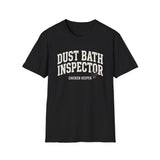 Dust Bath Inspector Shirt, Funny Chicken Keeper Shirt, Chicken Lover Gift, Backyard Chicken Tee, Homestead Gift
