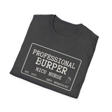 Professional Burper Shirt, Funny NICU Nurse Shirt, Neonatal Nurse Gift, NICU Christmas Tee, Nurse Gift