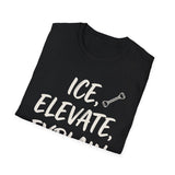 Ice, Elevate, Explain Shirt, Funny Physical Therapy Shirt, PT Gift, Physical Therapist Tee, Rehab Team Gift