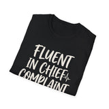 Fluent in Chief Complaint Shirt, Funny ER Nurse Shirt, ER Nurse Gift, Emergency Nurse Tee, Nurse Week Gift