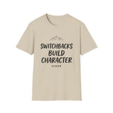 Switchbacks Build Character Shirt, Funny Hiker Shirt, Hiker Gift, Hiking Tee, Outdoor Lover Gift