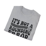 It's Not a Rounding Error Shirt, Funny Accountant Shirt, Accountant Gift, CPA Tee, Tax Season Gift