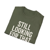 Still Looking for That Arrow Shirt, Funny Combat Archery Shirt, Archery Gift, Archer Tee, Combat Archery Gift