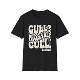Gull? Probably Gull Shirt, Funny Birder Shirt, Bird Watcher Gift, Birdwatching Tee, Birder Gift