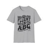 Fluent in ABG Shirt, Respiratory Therapist Shirt, Funny RT Shirt, Respiratory Therapy Gift, RT Week Tee