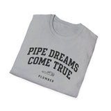 Pipe Dreams Come True Shirt, Funny Plumber Shirt, Plumber Gift, Plumbing Tee, Tradesman Gift