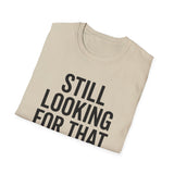 Still Looking for That Arrow Shirt, Funny Combat Archery Shirt, Archery Gift, Archer Tee, Combat Archery Gift