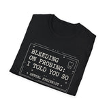 Bleeding on Probing: I Told You So Shirt, Funny Dental Hygienist Shirt, RDH Gift, Dental Office Team Tee, Dental Hygiene Gift