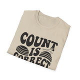 Count Is Correct Shirt, Funny Surgical Tech Shirt, Surgical Tech Gift, Scrub Tech Tee, OR Team Gift