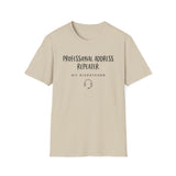Professional Address Repeater Shirt, Funny 911 Dispatcher Shirt, Dispatcher Gift, 911 Dispatcher Tee, Telecommunicator Gift