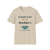 Please Clap for My Wobbly Bowl Shirt, Funny Pottery Shirt, Beginner Potter Gift, Ceramics Class Tee, Clay Artist T-Shirt