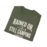Rained On, Still Camping Shirt, Funny Camper Shirt, Camper Gift, Camping Tee, Outdoor Lover Gift