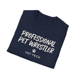 Professional Pet Wrestler Shirt, Funny Vet Tech Shirt, Vet Tech Gift, Veterinary Technician Tee, Vet Clinic Gift
