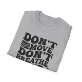Don't Move. Don't Breathe. Don't Blink Shirt, Funny X-Ray Tech Shirt, Radiology Tech Gift, Rad Tech Week Tee, Radiologic Technologist