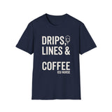 Drips, Lines & Coffee Shirt, Funny ICU Nurse Shirt, ICU Nurse Gift, Critical Care Nurse Tee, Nurse Week Gift