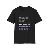 Minimal Pairs Maximum Patience Shirt, Funny SLP Shirt, Speech Therapy Shirt, Speech Therapist Gift, School SLP Tee