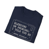 Bleeding on Probing: I Told You So Shirt, Funny Dental Hygienist Shirt, RDH Gift, Dental Office Team Tee, Dental Hygiene Gift