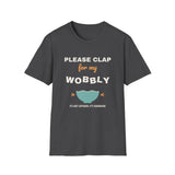 Please Clap for My Wobbly Bowl Shirt, Funny Pottery Shirt, Beginner Potter Gift, Ceramics Class Tee, Clay Artist T-Shirt