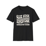 Glue Stick Supervisor Shirt, Funny Kindergarten Teacher Shirt, Kindergarten Teacher Gift, Teacher Tee, Back to School Gift