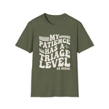 My Patience Has a Triage Level Shirt, Funny ER Nurse Shirt, ER Nurse Gift, Emergency Nurse Tee, Nurse Week Gift