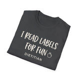 I Read Labels for Fun Shirt, Funny Dietitian Shirt, Dietitian Gift, Nutrition Tee, RD Gift