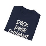 Dock Door Diplomat Shirt, Funny Truck Driver Shirt, Trucker Gift, Truck Driver Tee, CDL Driver Gift