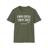 Farm Fresh, Farm Tired Shirt, Funny Farmer Shirt, Farmer Gift, Farm Tee, Homestead Gift