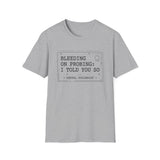 Bleeding on Probing: I Told You So Shirt, Funny Dental Hygienist Shirt, RDH Gift, Dental Office Team Tee, Dental Hygiene Gift