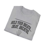 Hold Your Breath Okay, Breathe Shirt, Funny X-Ray Tech Shirt, Radiology Tech Gift, Rad Tech Week Tee, Radiologic Technologist