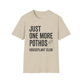 Just One More Pothos Shirt, Funny Houseplant Club Shirt, Plant Lover Gift, Houseplant Tee, Gardening Gift