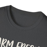 Farm Fresh, Farm Tired Shirt, Funny Farmer Shirt, Farmer Gift, Farm Tee, Homestead Gift
