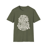 Up Before the Rooster Shirt, Funny Farmer Shirt, Farmer Gift, Farm Tee, Homestead Gift