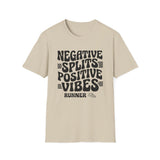 Negative Splits, Positive Vibes Shirt, Funny Runner Shirt, Runner Gift, Running Tee, Marathon Gift
