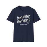 Low Water, High Hopes Shirt, Funny Paddler Shirt, Kayaker Gift, Paddling Tee, Lake Life Gift