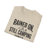 Rained On, Still Camping Shirt, Funny Camper Shirt, Camper Gift, Camping Tee, Outdoor Lover Gift