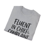 Fluent in Chief Complaint Shirt, Funny ER Nurse Shirt, ER Nurse Gift, Emergency Nurse Tee, Nurse Week Gift