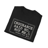 Insurance Said No, Not Me Shirt, Funny Pharmacy Tech Shirt, Pharmacist Gift, Pharmacy Technician Tee, Pharmacy Week Gift