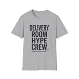 Delivery Room Hype Crew Shirt, Funny Labor & Delivery Shirt, Labor and Delivery Nurse Gift, LandD Nurse Tee, Nurse Week Gift