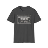Professional Burper Shirt, Funny NICU Nurse Shirt, Neonatal Nurse Gift, NICU Christmas Tee, Nurse Gift