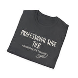 Professional Shoe Tier Shirt, Funny Kindergarten Teacher Shirt, Kindergarten Teacher Gift, Teacher Tee, Back to School Gift