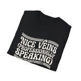 Nice Veins (Professionally Speaking) Shirt, Funny Phlebotomist Shirt, Phlebotomy Gift, Lab Tech Tee, Lab Week Gift